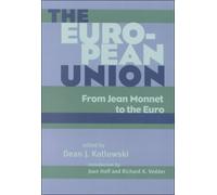 The European Union: From Jean Monnet to the Euro by Dean Kotlowski (2000-12-15)