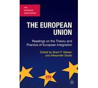 The European Union: Readings on the Theory and Practice of European Integration