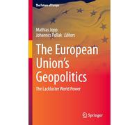 The European Union’s Geopolitics: The Lackluster World Power