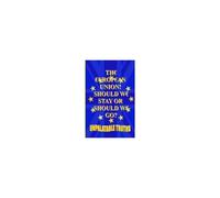 The European Union! Should We Stay Or Should We Go?