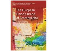 The European Union's Brand Of Peacebuilding