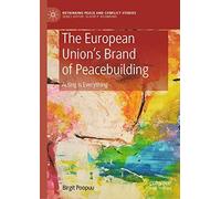 The European Union's Brand Of Peacebuilding