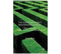 The European Union's Mediterranean Policy Karim Knio (Auteur)