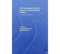 The European Union's Roles In International Politics