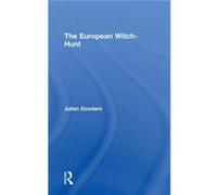 The European WitchHunt by Julian Goodare Julian Goodare (Auteur)