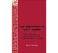 The Europeanisation of Conflict Resolutions by Boyka Stefanova Boyka Stefanova (Auteur)