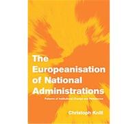 The Europeanisation of National Administrations, Themes in European Governance Christoph Knill (Auteur)