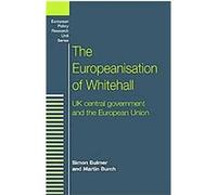 The Europeanisation of Whitehall, European Policy Research Unit Series Martin Burch, Simon Bulmer (Auteur)