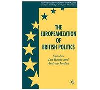 The Europeanization of British Politics, Palgrave Studies in European Union Politics Ian Bache (Auteur)