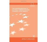 The Europeanization of National Foreign Policies towards Latin America - [Livre en VO] Lorena Ruano (Auteur)