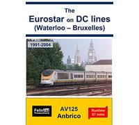 The Eurostar on DC Lines (Waterloo - Bruxelles)