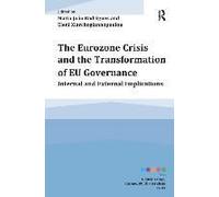 The Eurozone Crisis And The Transformation Of Eu Governance