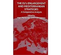 The Eu's Enlargement and Mediterranean Strategies