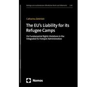 The EU's Liability for its Refugee Camps: Responsibility for Fundamental Rights Violations in the Integrated EU Hotspot Administration