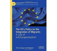 The Eu's Policy On The Integration Of Migrants
