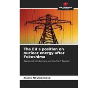 The EU's position on nuclear energy after Fukushima: Reactions from Germany and the Czech Republic