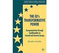 The Eu's Transformative Power, Palgrave Studies in European Union Politics Heather Grabbe (Auteur)