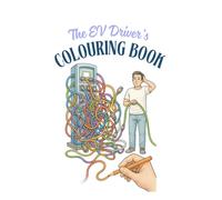 The EV Driver's Colouring Book: Winning At Waiting