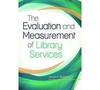 The Evaluation And Measurement Of Library Services