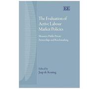 The Evaluation Of Active Labour Market Policies