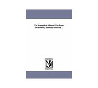 The Evangelical Alliance Prize Essay On Infidelity. Infidelity Dissected ...