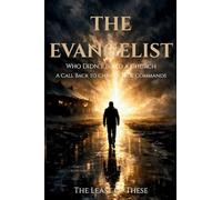 The Evangelist: Who Didn’t Build a Church, A Call Back to Christ’s True Commands