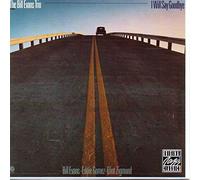 The Evans, Bill Trio - I Will Say Goodbye