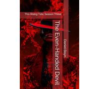 The Even-Handed Devil: This Rising Tide, Season Three