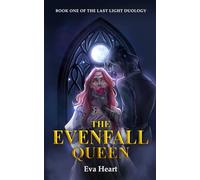 The Evenfall Queen: The Last Light Duology Book One