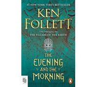 The Evening and the Morning: A Novel