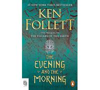 The Evening and the Morning: A Novel
