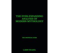 The Ever-Expanding Analysis of Modern Mythology [The Unofficial Guide]: Book 4: The Multi-Dimensional Web & The Symbiotic "Bee" Relationship