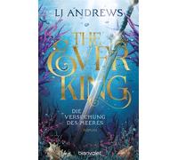 The Ever King - Die Versuchung des Meeres Roman - Magische Fae treffen auf heiße Piraten - die auf TikTok gehypte Romantasy-Saga endlich auf Deutsch! - LJ Andrews - Blanvalet Taschenbuch Verlag - eboo