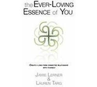 The Ever-Loving Essence of You Lerner, Jamie, Targ, Lauren (Auteur)
