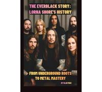 THE EVERBLACK STORY: LORNA SHORE’S HISTORY: FROM UNDERGROUND ROOTS TO METAL MASTERY