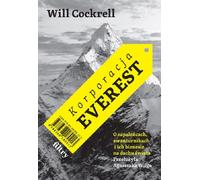 The Everest Corporation : les zélotes, les aventuriers et leur entreprise sur le toit du monde