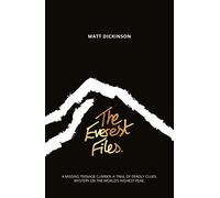 The Everest Files: A Thrilling Journey to the Dark Side of Everest