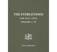 The Evergetinos Volumes 1 - 4: The Full Text