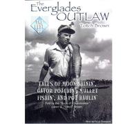 The Everglades Outlaw: Totch Brown