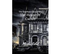 The EverHart Chronicles: The House of Curses