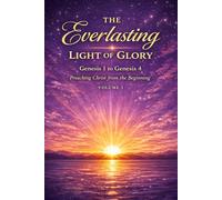 The Everlasting Light of Glory
