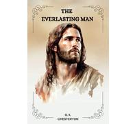 THE EVERLASTING MAN by G. K. Chesterton