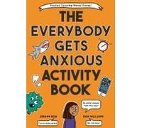 The Everybody Gets Anxious Activity Book