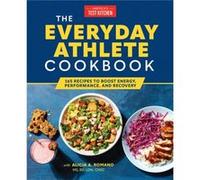 The Everyday Athlete Cookbook by Americas Test Kitchen Americas Test Kitchen (Auteur)
