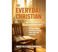 THE EVERYDAY CHRISTIAN: Can You Not Watch For An Hour With Me?
