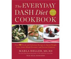 The Everyday DASH Diet Cookbook by Marla Heller Marla Heller, Rick Rodgers (Auteur)