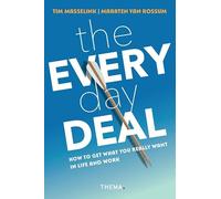 The Everyday Deal: How to Get What You Really Want in Life and Work
