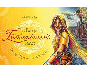 The Everyday Enchantment Tarot: Finding Magic in the Midst of Life