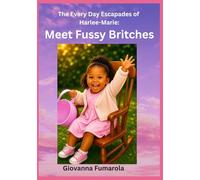 The Everyday Escapades of Harlee-Marie: Meet Fussy Britches