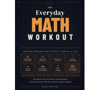 The Everyday Math Workout: Practice Problems That Actually Come Up in Life